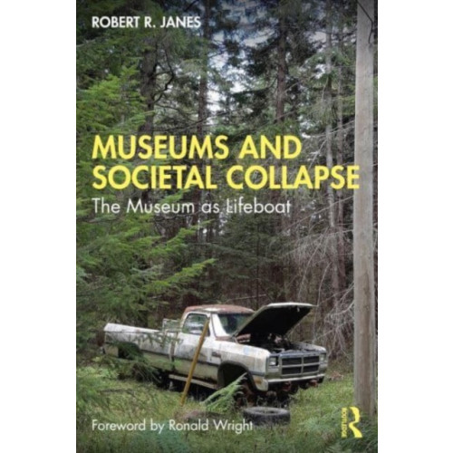 Taylor & francis ltd Museums and Societal Collapse (häftad, eng)