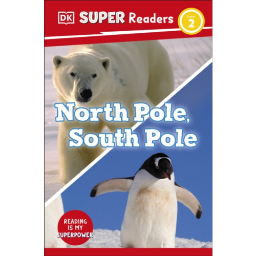 Dorling Kindersley Ltd DK Super Readers Level 2 North Pole, South Pole (häftad, eng)