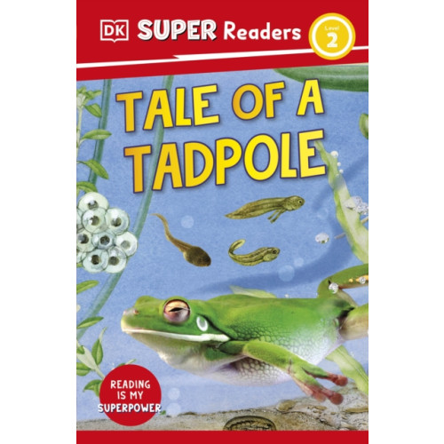 Dorling Kindersley Ltd DK Super Readers Level 2 Tale of a Tadpole (häftad, eng)