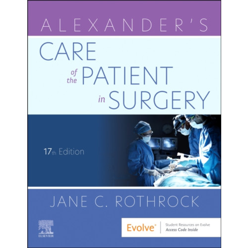 Elsevier - Health Sciences Division Alexander's Care of the Patient in Surgery (häftad, eng)