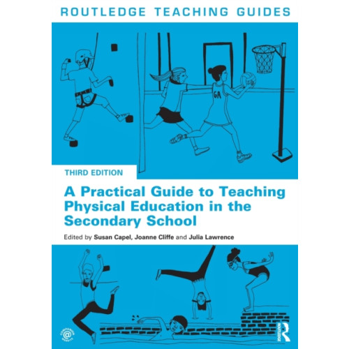 Taylor & francis ltd A Practical Guide to Teaching Physical Education in the Secondary School (häftad, eng)