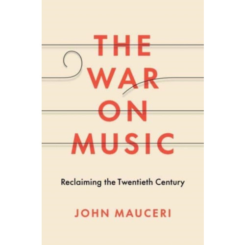 Yale university press The War on Music (inbunden, eng)