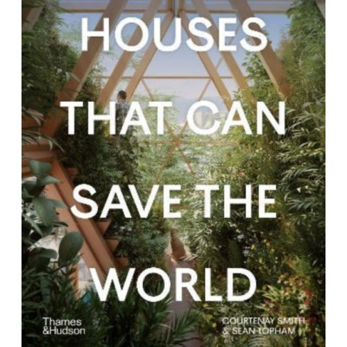 Thames & Hudson Ltd Houses That Can Save the World (inbunden, eng)