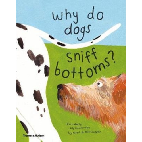 Thames & Hudson Ltd Why do dogs sniff bottoms? (inbunden, eng)