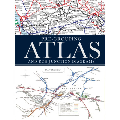 Crecy Publishing Pre-Grouping Atlas and RCH Junction Diagrams (inbunden, eng)