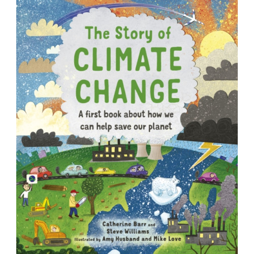 Quarto Publishing Plc The Story of Climate Change (inbunden, eng)