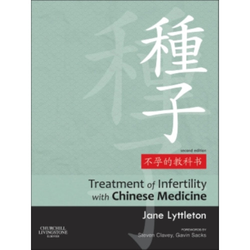 Elsevier Health Sciences Treatment of Infertility with Chinese Medicine (inbunden, eng)