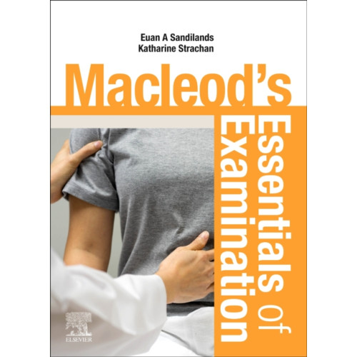 Elsevier Health Sciences Macleod's Essentials of Examination (häftad, eng)