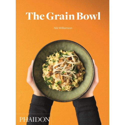 Phaidon Press Ltd The Grain Bowl (inbunden, eng)