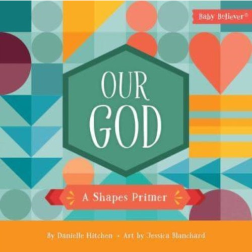 Harvest House Publishers,U.S. Our God (bok, board book, eng)