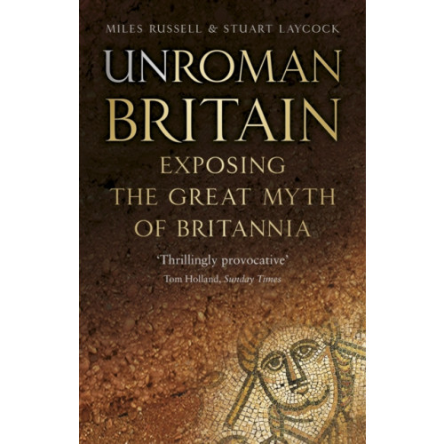 The History Press Ltd UnRoman Britain (häftad, eng)