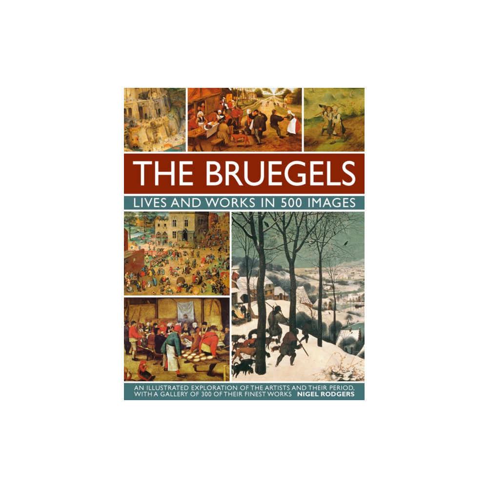 Produktbild för Bruegels: His Life and Works in 500 Images (inbunden, eng)