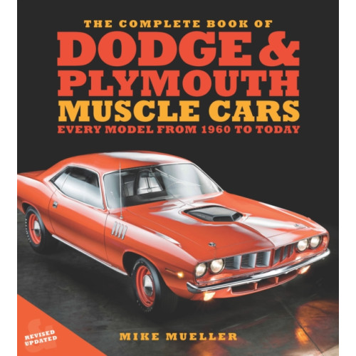 Quarto Publishing Group USA Inc The Complete Book of Dodge and Plymouth Muscle Cars (inbunden, eng)