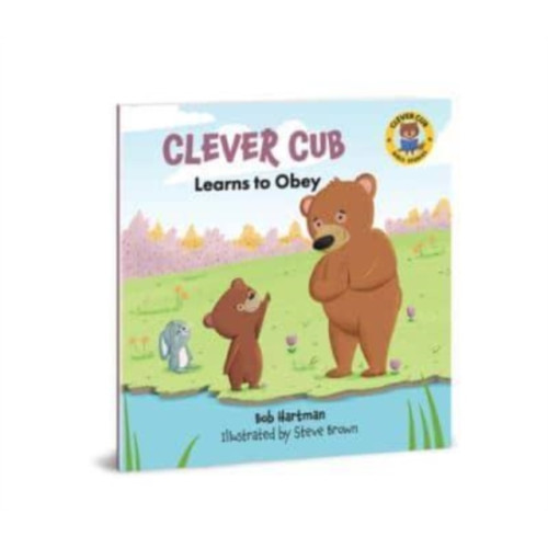 David C Cook Publishing Company Clever Cub Learns to Obey (häftad, eng)