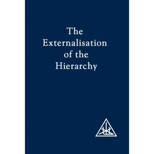 Lucis Press Ltd Externalization of the Hierarchy (häftad, eng)