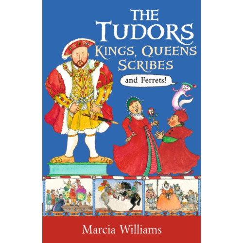 Walker Books Ltd The Tudors: Kings, Queens, Scribes and Ferrets! (häftad, eng)