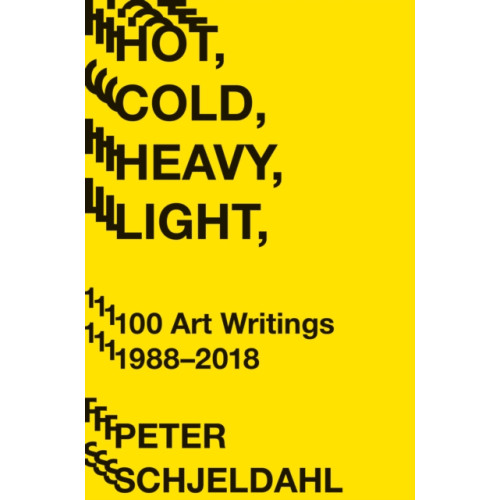 Abrams Hot, Cold, Heavy, Light, 100 Art Writings 1988-2018 (häftad, eng)