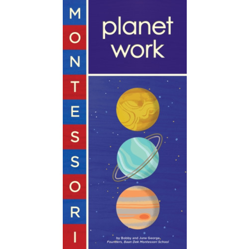 Abrams Montessori: Planet Work (bok, board book, eng)