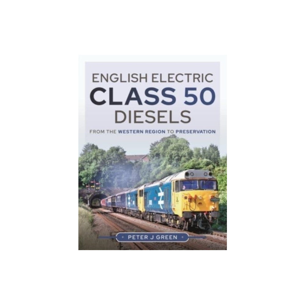 Produktbild för English Electric Class 50 Diesels (inbunden, eng)
