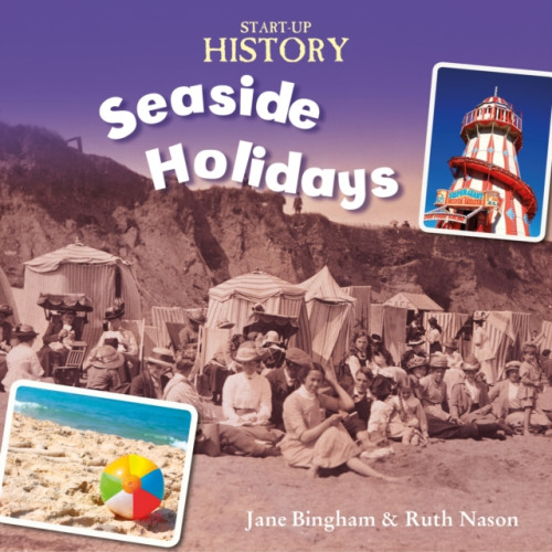 Hachette Children's Group Start-Up History: Seaside Holidays (häftad, eng)