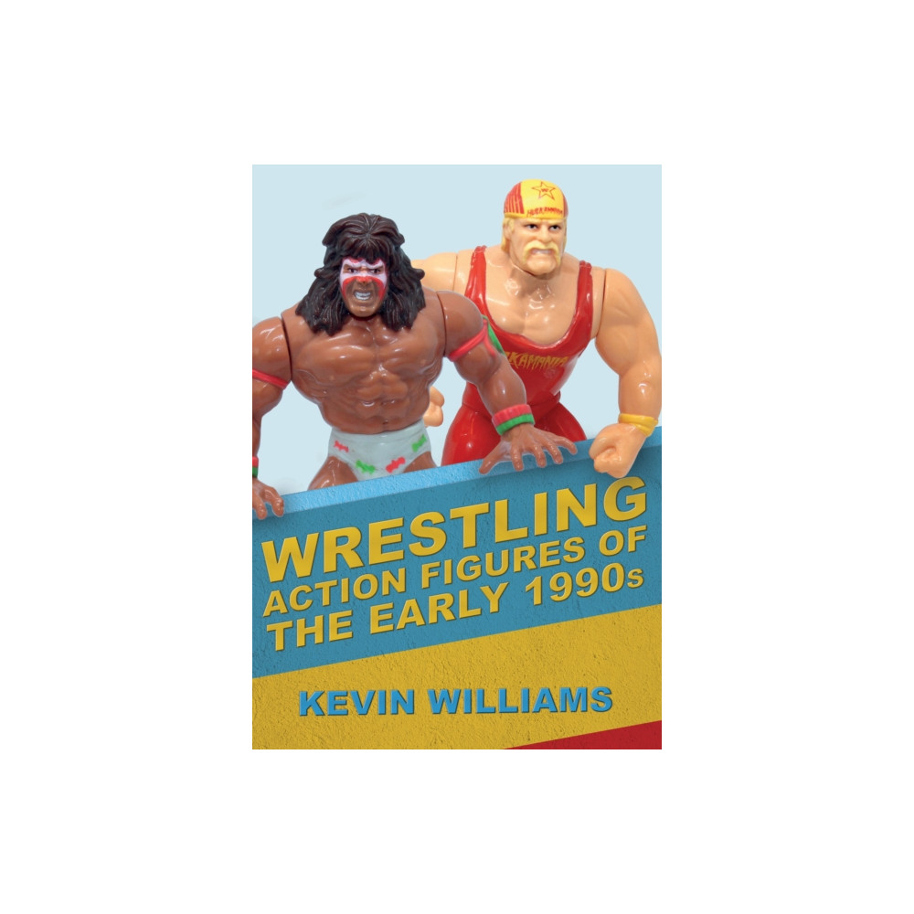 Produktbild för Wrestling Action Figures of the Early 1990s (häftad, eng)