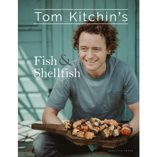 Bloomsbury Publishing PLC Tom Kitchin's Fish and Shellfish (inbunden, eng)