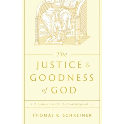 Crossway Books The Justice and Goodness of God (häftad, eng)