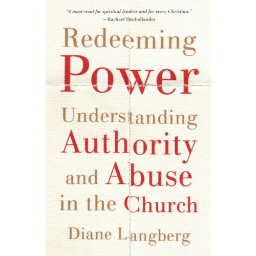 Baker publishing group Redeeming Power – Understanding Authority and Abuse in the Church (häftad, eng)