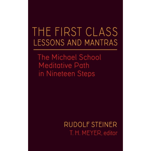 SteinerBooks, Inc The First Class Lessons and Mantras (inbunden, eng)