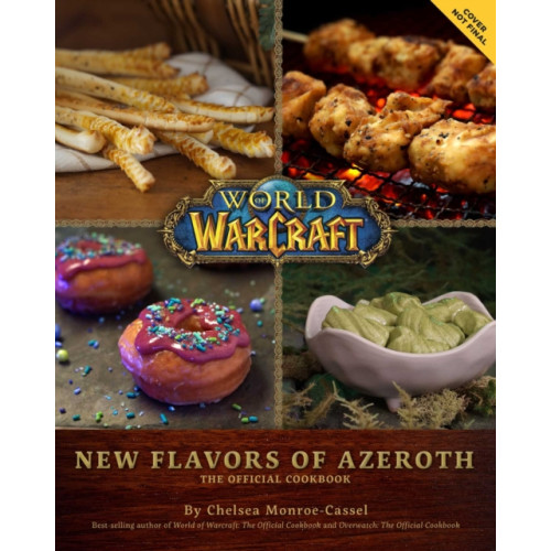 Insight Editions World of Warcraft: New Flavors of Azeroth (inbunden, eng)