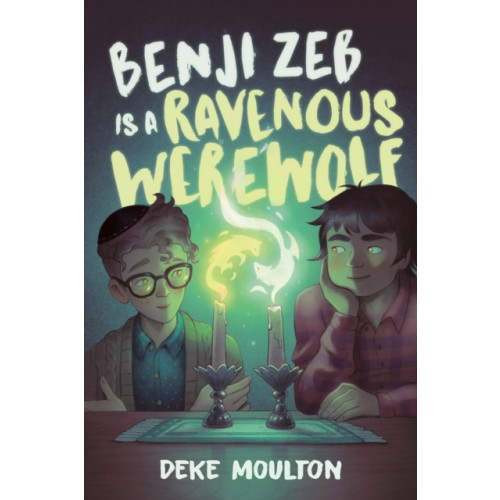 Tundra Books Benji Zeb Is a Ravenous Werewolf (inbunden, eng)