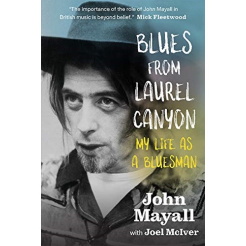 OMNIBUS PRESS Blues From Laurel Canyon: My Life as a Bluesman (inbunden, eng)