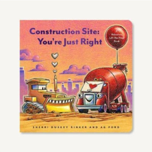 Chronicle Books Construction Site: You're Just Right (bok, board book, eng)