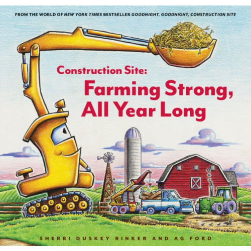 Chronicle Books Construction Site: Farming Strong, All Year Long (inbunden, eng)