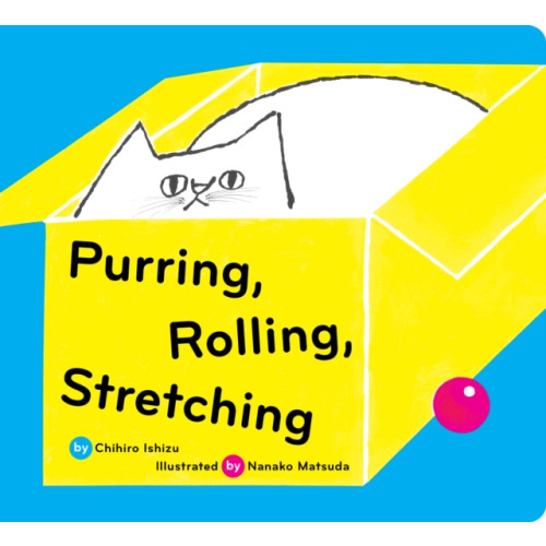 Chronicle Books Purring, Rolling, Stretching (bok, board book, eng)