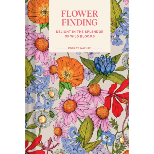 Chronicle Books Pocket Nature: Flower Finding (inbunden, eng)