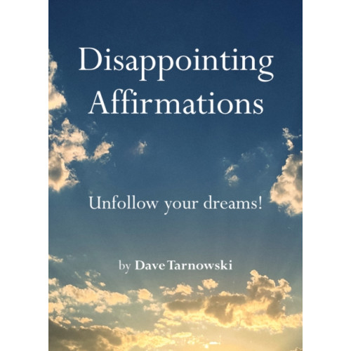 Chronicle Books Disappointing Affirmations (inbunden, eng)