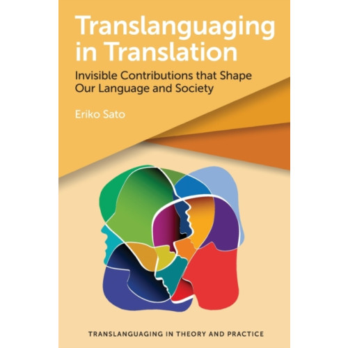 Multilingual Matters Translanguaging in Translation (häftad, eng)