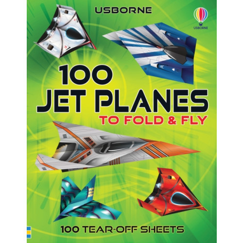 Usborne Publishing Ltd 100 Jet Planes to Fold and Fly (häftad, eng)