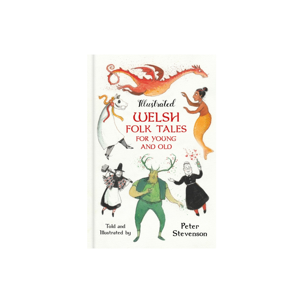 Produktbild för Illustrated Welsh Folk Tales for Young and Old (inbunden, eng)