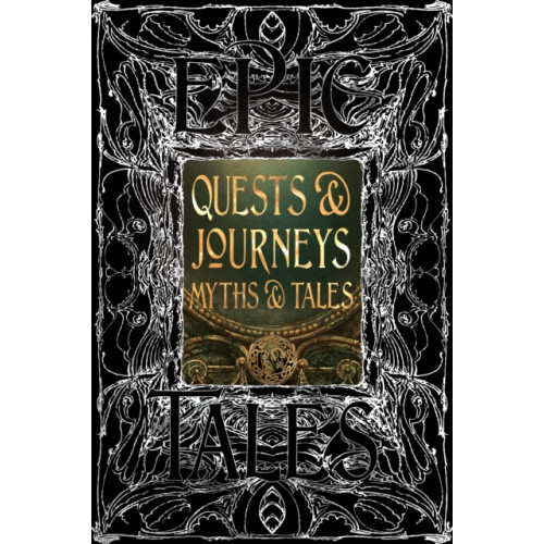 Flame Tree Publishing Quests & Journeys Myths & Tales (inbunden, eng)