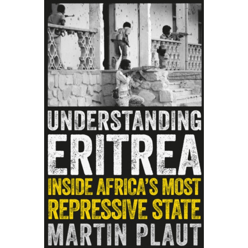 C hurst & co publishers ltd Understanding Eritrea (häftad, eng)