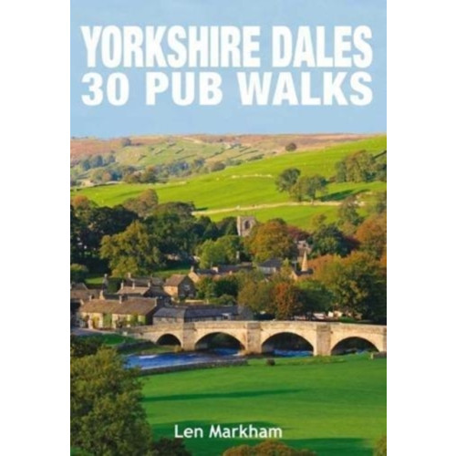Countryside Books Yorkshire Dales 30 Pub Walks (häftad, eng)
