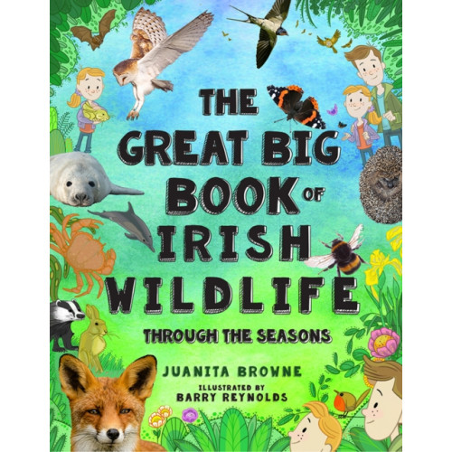 O'Brien Press Ltd The Great Big Book of Irish Wildlife (inbunden, eng)