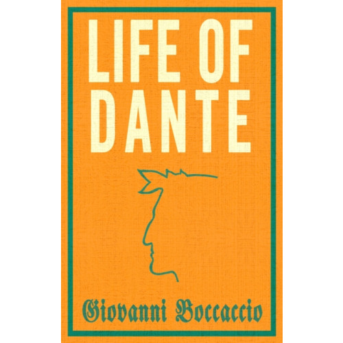 Alma Books Ltd Life of Dante (häftad, eng)
