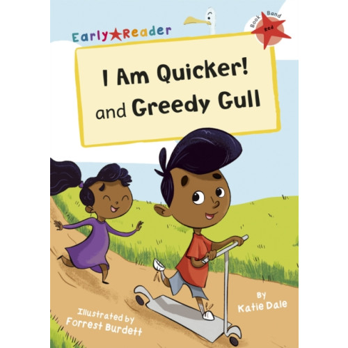 Maverick Arts Publishing I Am Quicker and Greedy Gull (häftad, eng)