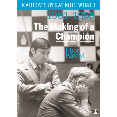 Quality Chess UK LLP Karpov's Strategic Wins 1 (häftad, eng)