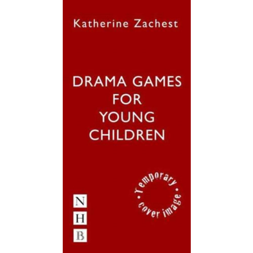 Nick Hern Books Drama Games for Young Children (häftad, eng)