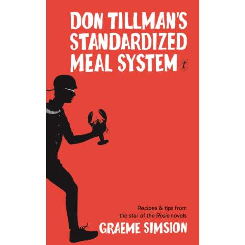 Text Publishing Don Tillman's Standardised Meal System (inbunden, eng)