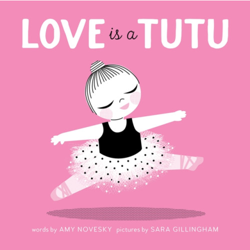 Cameron & Company Inc Love Is a Tutu (inbunden, eng)